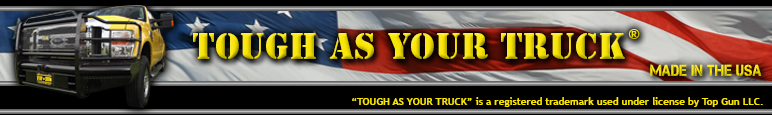Top Gun—Tough As Your Truck®